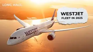 An Extra Charge To Recline!? The WestJet Fleet In 2025