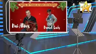 Rui Alves e Daniel Luis - Natal de todas as m&atilde;es
