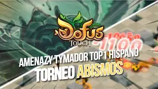TYMADOR TOP 1 HISPANO ENSEÑANDO QUIEN MANDA 😈💣 | Torneo Abismos | Dofus Touch