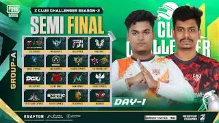 Z club Challengers Sereies Season 2 | Semi Final | Goup A