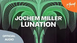 Jochen Miller &ndash; Lunation [High Contrast Recordings]