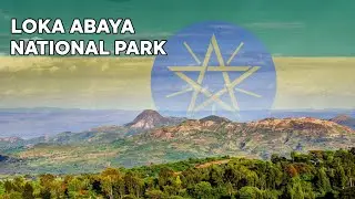 **🌿 Exploring Loka Abaya National Park |found in Sidama Region, Ethiopia 🇪🇹**