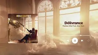 Pasteur Elie - D&eacute;livrance (Feat. Don Sam) Audio Visualiser