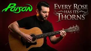 Every Rose Has Its Thorns Acoustic Guitar Cover - Poison