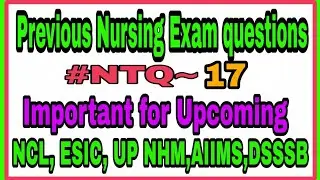 #NTQ~17 || Most important nursing exam question || previous nursing exam questions || Nursing Trends
