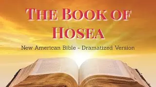The Book of Hosea - Old Testament NAB - PROPHETIC BOOKS