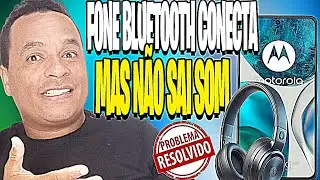 Fone Bluetooth conecta mas n&atilde;o sai som no celular da Motorola ✅Resolvido