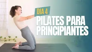 DIA 4 | PILATES PARA PRINCIPIANTES. Reto iniciación al Pilates [17']