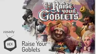 Raise Your Goblets - zasady (hexTV)