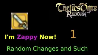 Tactics Ogre Reborn: Random Changes 1/2