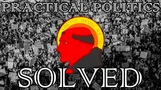 Chapter VIII: PRACTICAL POLITICS - complete