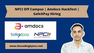NPCI Off Campus | Amdocs Hackfest | SafeXPay Hiring | Latest Jobs | The Coding Bytes