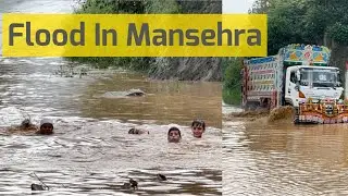 Flood In Mansehra | Over Flow Water On Road | Ahsan Ki Vines