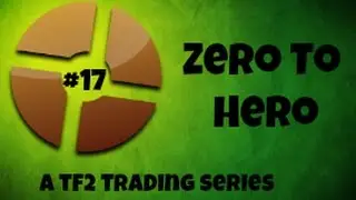 Zero To Hero! Scrap To Unusual TF2 Trading Series! Episode 17- BUYING QUICKSELLS!