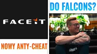 FACEIT ROBI NOWEGO ANTY-CHEATA i NIKO CIĄGNIE RAINA DO FALCONS?