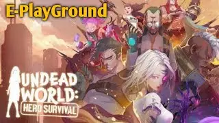 Undead World Hero Survival Android Gameplay