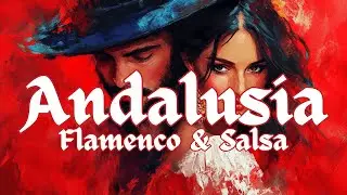 💃 Flamenco Salsa Andes Harmony - Flamenco & Salsa Beats | Santiago&rsquo;s Mountain Breeze | Dance Bliss 🎶