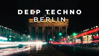 Deep Techno Mix 2026 | Berlin Edition | Cinematic 4K Visuals