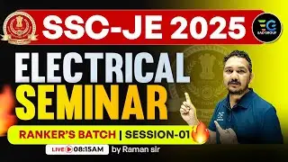 SSC JE 2025, Electrical Engineering Seminar | Ranker's Batch Session-01🔥 | Raman sir