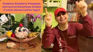 Blueberry Strawberry Pineapples and Coconut Buckwheaty Granola in Banana Cashew Yogurt ～ Take 3