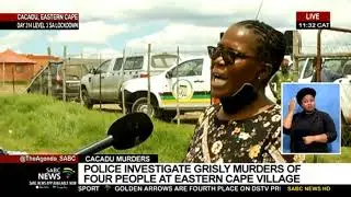 Cacadu murders | Police investigate grisly murders of four people at an Eastern Cape village