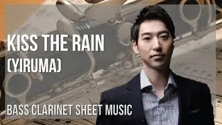 Bass Clarinet Sheet Music: How to play Kiss the Rain by Yiruma