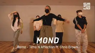 [SMJ] Rema - Time N Affection ft. Chris Brown / MOND CHOREOGRAPHY