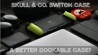 A better dockable Switch case? Skull & Co. GripCase Review