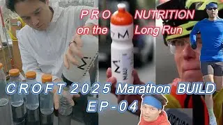 Croft Marathon 2025 EP-04 - 2 weeks out - Pro Nutrition Long Run
