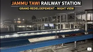 World Class Makeover: Jammu Tawi Redevelopment Update | Developing Jammu Kashmir Katra