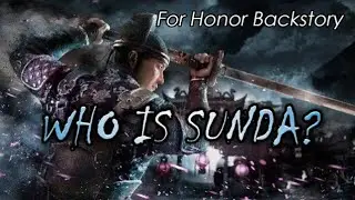 For Honor Lore - Sunda's Origin: Rebirth
