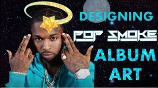Designing Pop Smokes Album Cover