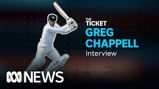 Former cricket captain Greg Chappell on the sport's future, scandals & coaching in India | ABC News
