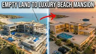 BEFORE vs AFTER: Beach Mansion Build From Scratch