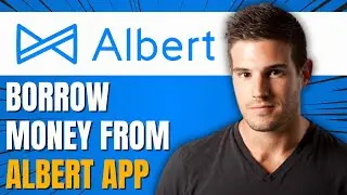 HOW TO BORROW MONEY FROM ALBERT APP