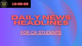 DAILY NEWS FOR CA STUDENT | GET TODAY'S NEWS | 15-05-2023 | LINK IN DESCRIPTION. #shorts #news
