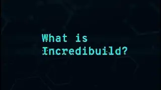 What is Incredibuild?