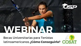 Webinar USP - COSAT:  Becas Universitarias para Tenistas Latinoamericanos &iquest;C&oacute;mo Conseguirla?