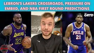 LeBron&rsquo;s Lakers Crossroads, Pressure on Embiid, and NBA First Round Predictions