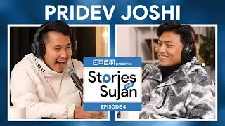 Pridev Joshi - Honest Raw Podcast | Youtube Journey, Success | Stories with Sujan | E4