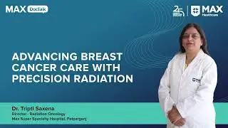 Advancing Breast Cancer Care with Precision Radiation | Dr. Tripti Saxena