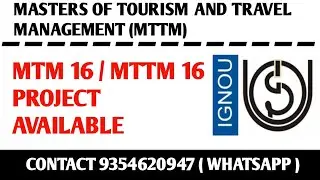 MTTM 16 Ignou Project / Ignou MTTM Project submission / MTTM 16 Project Work