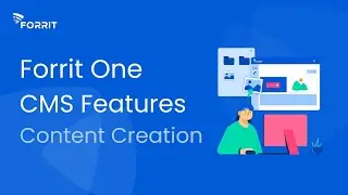 Forrit One CMS Features - Content Creation, Translation, Publishing | Concurrent Content Editing
