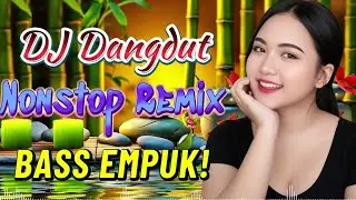 DJ NONSTOP BASS EMPUK 🔥 PALING MANTAP MUSIKNYA 🎧 FULL HOUSE MIX DANGDUT TERBAIK 🎵 VOL 137