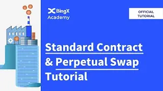 【BingX Official Guide】BingX Standard Contract / Perpetual Swap Tutorial