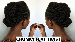 CHUNKY FLAT TWIST PROTECTIVE STYLE ON 4C NATURAL HAIR