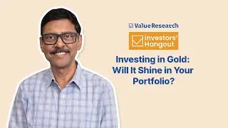 Is This the Right Time to Use Gold as a Hedge? Dhirendra Kumar Explains | Value Research