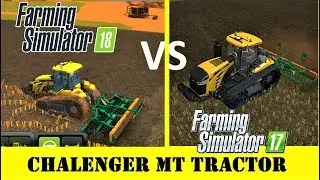 Farming Simulator 17 VS Farming Simulator 18 CHALLENGER TRACTOR CULTIVATING