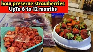 How to preserve strawberries in 4 different ways upto 8 to 12 months with English subtitles