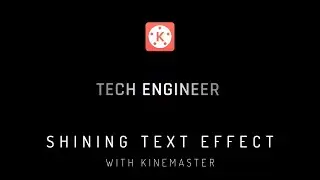 Shining Text Effect With Kinemaster ! 🔥👌 Shining Text Effect | Shining Text Editing In Kinemaster
